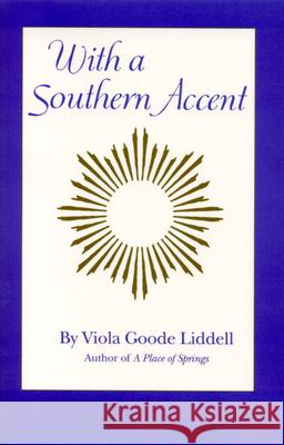 With a Southern Accent Liddell, Viola Goode 9780817301309 University of Alabama Press - książka