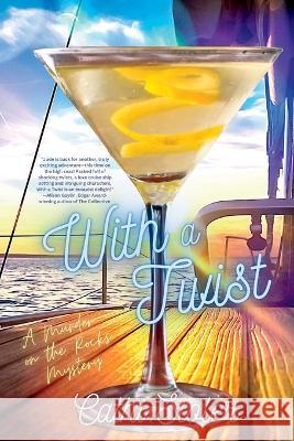 With a Twist: A Murder on the Rocks Mystery Cathi Stoler 9781685122607 Level Best Books - książka