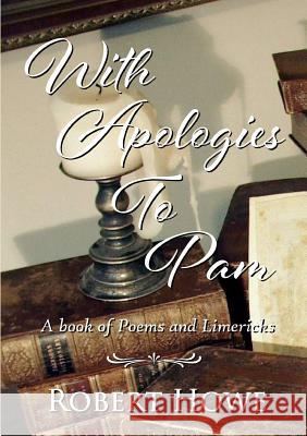 With Apologies to Pam Robert Howe 9780244143145 Lulu.com - książka