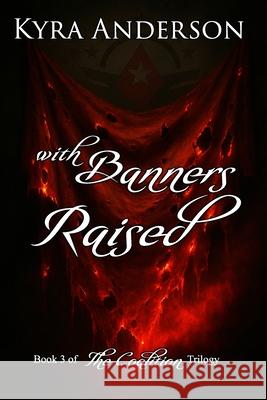 With Banners Raised Kyra Anderson 9798441832458 Independently Published - książka