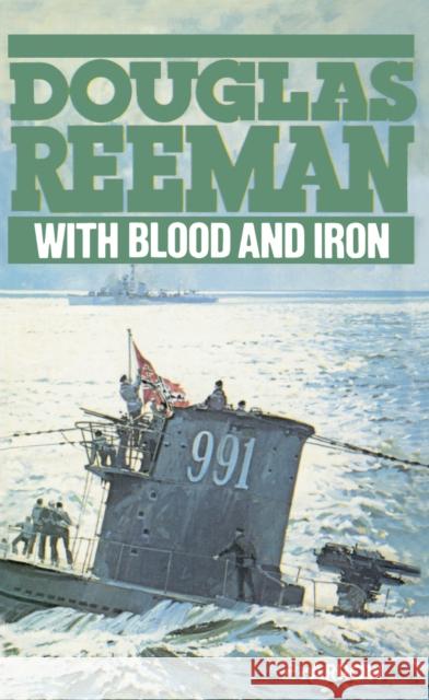 With Blood And Iron Douglas Reeman 9780099591542 ARROW - książka