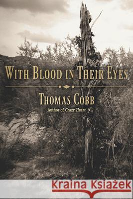 With Blood in Their Eyes Thomas Cobb 9780816531059 University of Arizona Press - książka
