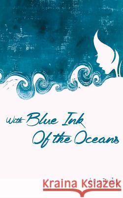 With Blue Ink Of The Oceans Joshy, Anu 9789352015672 Virgin Leaf Books - książka