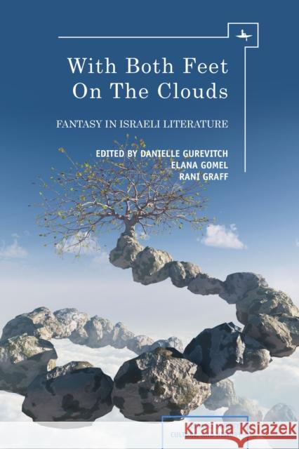 With Both Feet on the Clouds: Fantasy in Israeli Literature Gurevitch, Danielle 9781936235834 Academic Studies Press - książka