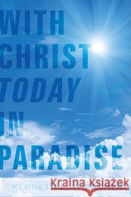 With Christ Today in Paradise Kenneth L. Thrasher 9781606089026 Resource Publications - książka