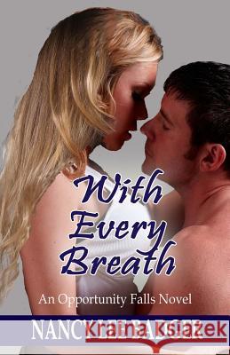 With Every Breath Nancy Lee Badger 9781986470674 Createspace Independent Publishing Platform - książka