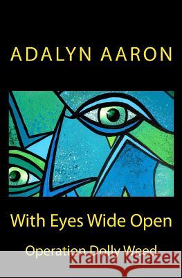 With Eyes Wide Open Adalyn Aaron 9781492908999 Createspace - książka