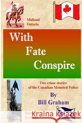 With Fate Conspire Bill Graham 9781499345681 Createspace - książka