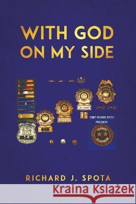 With God on My Side Richard J Spota 9781641828666 Austin Macauley Publishers LLC - książka