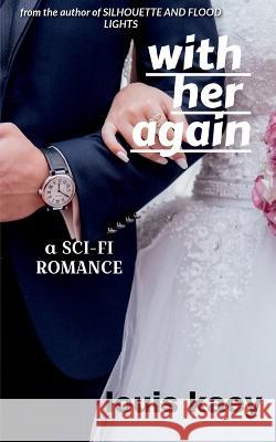 With Her Again Louis Kaey   9798889865896 Notion Press - książka