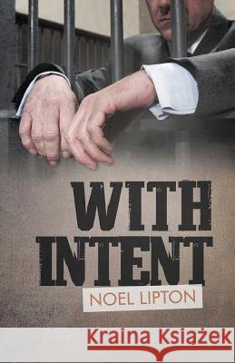 With Intent Noel Lipton 9781469790848 iUniverse.com - książka