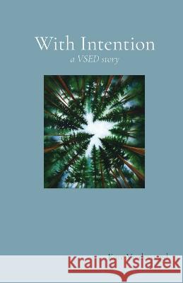 With Intention (A VSED Story) Kate Vredevoogd 9781734183931 Wanderlust Words Publications - książka