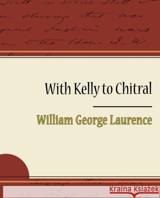 With Kelly to Chitral William George Laurence Beynon 9781438574448 Book Jungle - książka