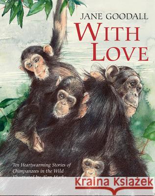 With Love Jane Goodall Alan Marks 9789888240906 Minedition - książka