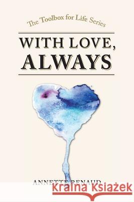 ''With Love, Always'' Annette Renaud 9781453505199 Xlibris - książka