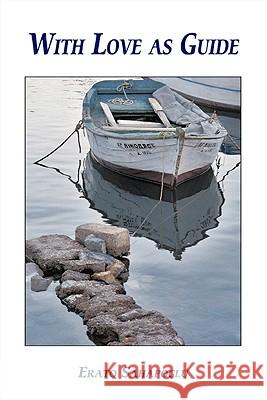 With Love as Guide Sahapoglu, Erato 9781425179809 Trafford Publishing - książka