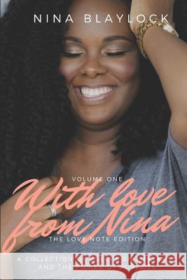 With Love from Nina: Volume I, the Love Note Edition Nina Blaylock 9781727484038 Createspace Independent Publishing Platform - książka