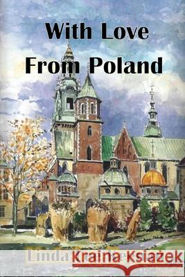 With Love from Poland Linda Lee Keenan   9780692586877 Linda Lee Keenan - książka