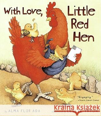 With Love, Little Red Hen Alma Flor Ada Leslie Tryon 9780689870613 Aladdin Paperbacks - książka