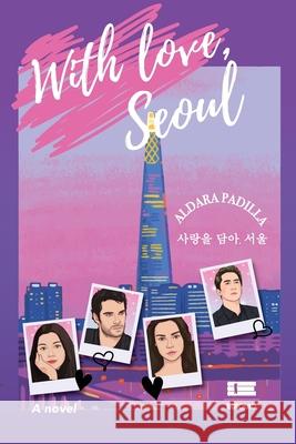 With love, Seoul Grupo ?gneo Aldara Padilla 9789564240732 Ediquid - książka