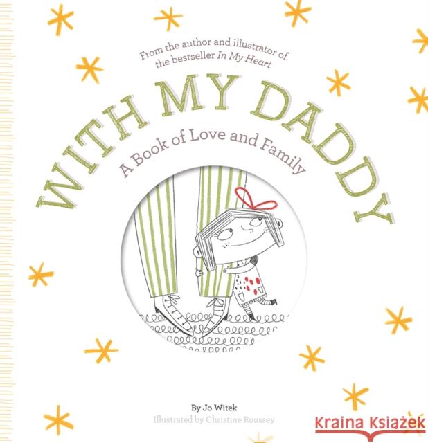 With My Daddy: A Book of Love and Family Jo Witek Christine Roussey 9781419728228 Abrams - książka