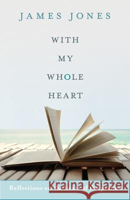 With My Whole Heart: Reflections on the Heart of the Psalms Jones, James 9780281068050  - książka