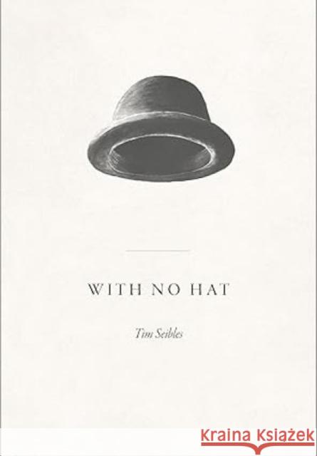 With No Hat Tim Seibles 9798990767843 Etruscan Press - książka