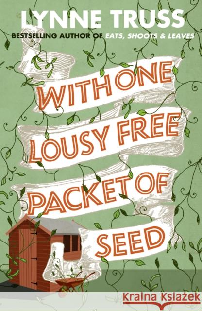 With One Lousy Free Packet of Seed Lynne Truss 9780007355280  - książka