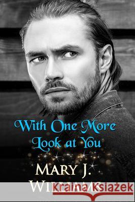 With One More Look at You Mary J. Williams 9780997616170 Brook Publications - książka