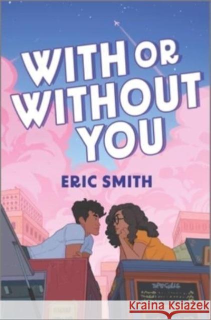 With or Without You Eric Smith 9781335458070 Inkyard Press - książka