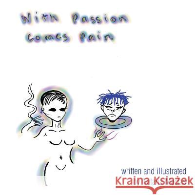 With Passion Comes Pain Natalia Macias 9781984526625 Xlibris Us - książka
