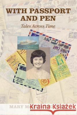 With Passport and Pen: Tales Across Time Mary McMicking Lane 9781982292010 Balboa Press Au - książka