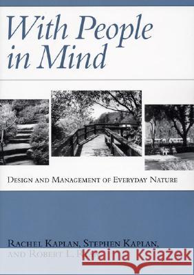 With People in Mind: Design and Management of Everyday Nature Kaplan, Rachel 9781559635943 Island Press - książka