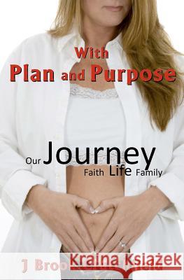 With Plan and Purpose J. Brook Crutchfield 9781475085310 Createspace - książka