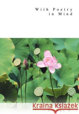 With Poetry in Mind E. Georg 9780595750405 iUniverse - książka