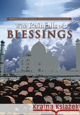 With Rainfalls of Blessings Rowena Rollins R. a. Maalikulmulk 9781483611938 Xlibris Corporation - książka