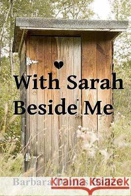 With Sarah Beside Me Barbara Dumas Ballew 9781453801864 Createspace - książka