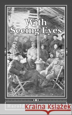 With Seeing Eyes: The Unusual Story of an Observant Thinker at the Front Harold Morton Kramer 9781478292692 Createspace - książka