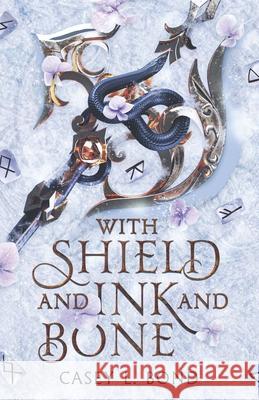With Shield and Ink and Bone Casey L Bond 9798688723328 Independently Published - książka