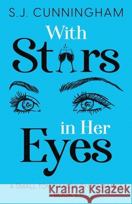 With Stars In Her Eyes S. J. Cunningham 9781964369198 S.J. Cunningham - książka