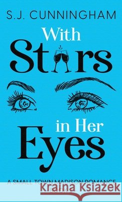 With Stars In Her Eyes S. J. Cunningham 9781964369204 S.J. Cunningham - książka