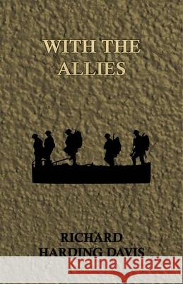 With the Allies Richard Harding Davis 9781473321342 Read Books - książka