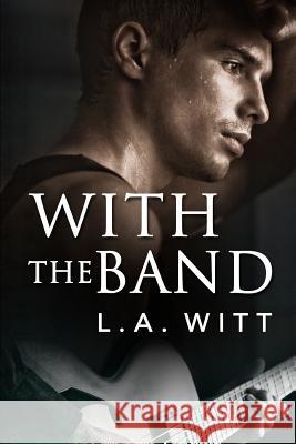 With the Band L. a. Witt 9781723842184 Independently Published - książka