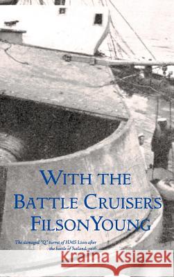 With the Battle Cruisers Filson Young 9781608881321 Nimble Books - książka