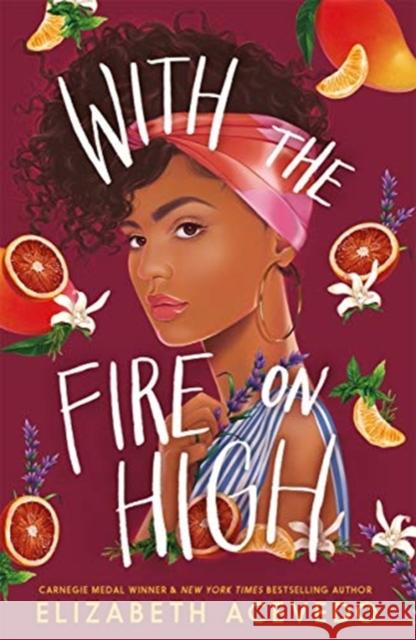 With the Fire on High: From the winner of the CILIP Carnegie Medal 2019 Elizabeth Acevedo   9781471409004 Hot Key Books - książka