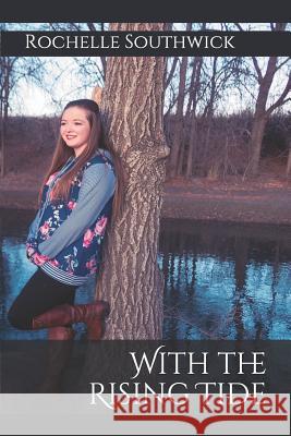 With the Rising Tide Rochelle Southwick 9781791784737 Independently Published - książka