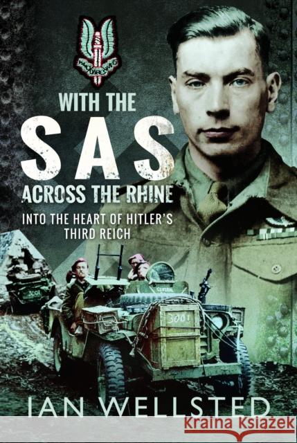 With the SAS - Across the Rhine: Into the Heart of Hitler's Third Reich Ian Wellsted 9781399000048 Frontline Books - książka