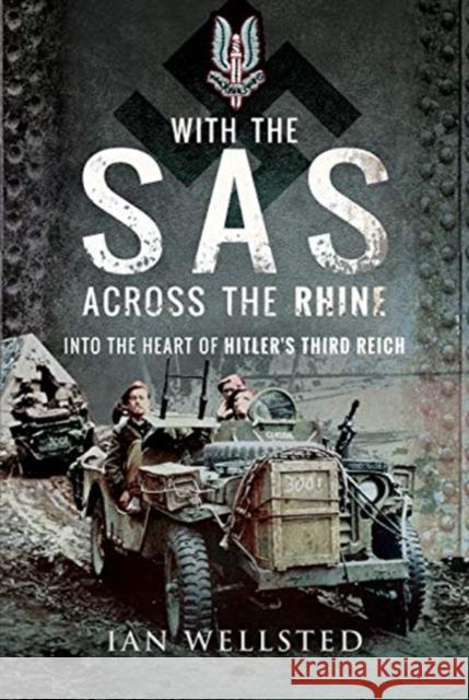 With the Sas: Across the Rhine: Into the Heart of Hitler's Third Reich Ian Wellsted 9781526745699 Frontline Books - książka