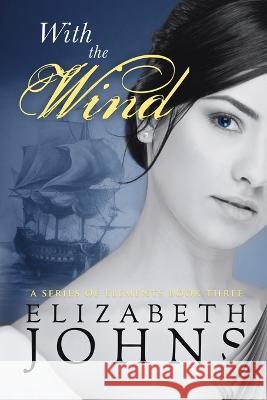 With The WInd Elizabeth Johns 9780996575447 Elizabeth Johns - książka