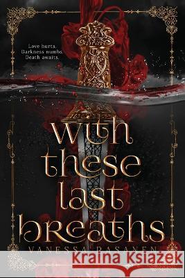 With These Last Breaths Vanessa Rasanen   9781732765269 Crab Apple Books - książka